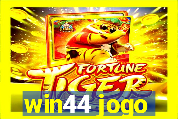 win44 jogo